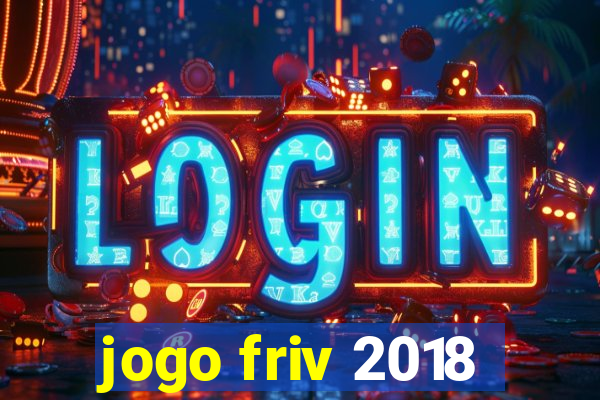 jogo friv 2018